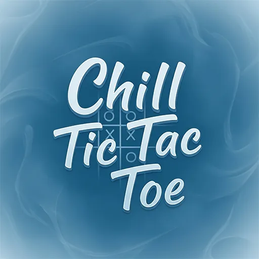 Chill Tic Tac Toe