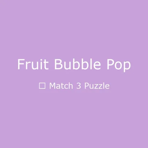 Fruit Bubble Pop